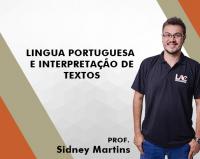 Lngua Portuguesa e Interpretao de Textos  - Sidney Martins