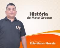 Histria de MT 2017 - Edenilson Morais