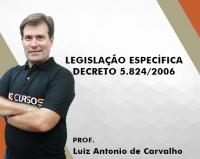 Legislao Especfica - Decreto 5.824/2006